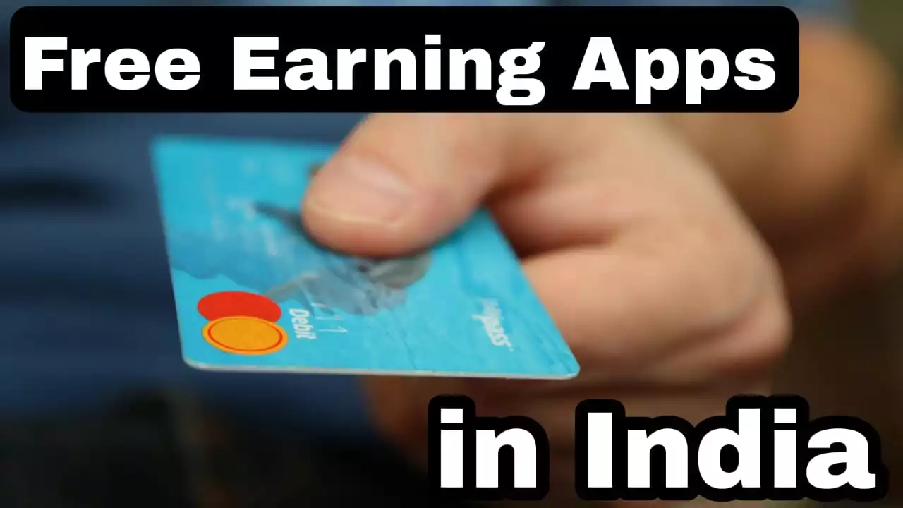 Free Earning Apps in India