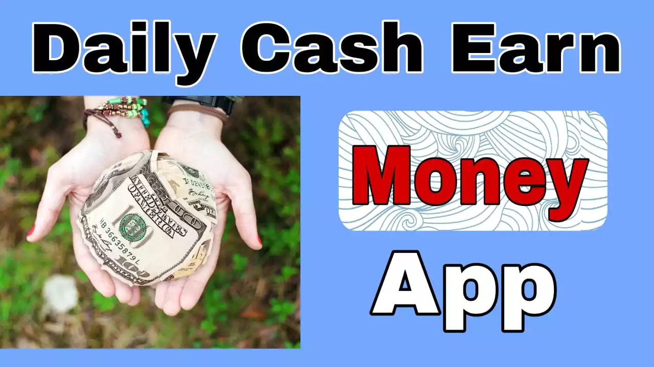 Daily Cash Earn Money App
