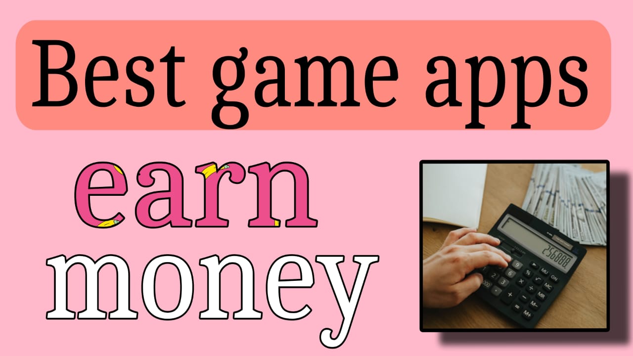 Best Game Apps for Earning Money